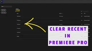 Clear recent project - Premiere Pro
