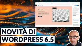 WordPress 6.5: le grandi novità in arrivo