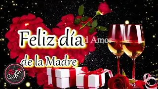 FELIZ DIA DE LAS MADRES 2023 🌹El mensaje más bonito para el día de la madre FELICIDADES 💌Lindo video