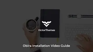 VictorThemes: Obira Installation Video Guide