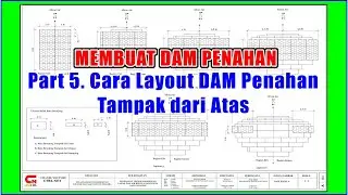 Part 5. Cara Mudah Membuat Layout DAM Penahan Tampak dari Atas