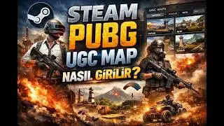Steam PUBG UGC Map'e Nasıl Girilir? 2 Dakikada Öğren!