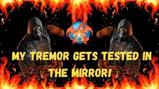 [4K/30FPS]: FT10! - TREMOR MIRROR WITH MAHLIK