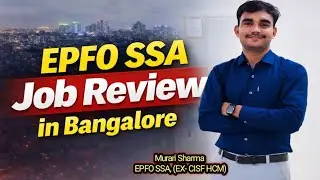 EPFO SSA Job Review in Bangalore 2026 🔥// Work Pressure 😱 & Bangalore Lifestyle 