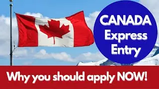 Canada Express Entry - why you should apply NOW! #Canada #ExpressEntry #Permanentresidency