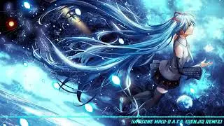 [TRANCE] Hatsune Miku-D.A.T.A. (Renjir Remix)