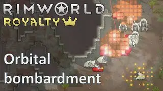 Ep17 State of emergency, calling in orbital bombardment assistance; 500% no research tribe; RimWorld
