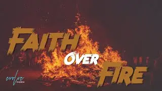 Faith Over Fear | Pastor Kenneth Lock II | Evolve Church