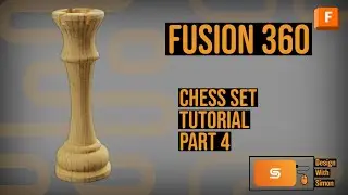 Fusion 360 tutorial: Chess set part 4 King