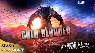 Cold Blooded: Remastered Special 10th Anniversary Edition | Horror | Full Movie | Never Seen