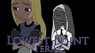 Lowest Point pt3 - Terra [VENT]