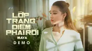 Lớp Trang Điểm Phai Rồi - Maya x Đông Thiên Đức | Demo