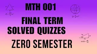 MTH 001 Final Term Solved Quizzes | Virtual University Zero Semester Past Papers | Lectures 27-28