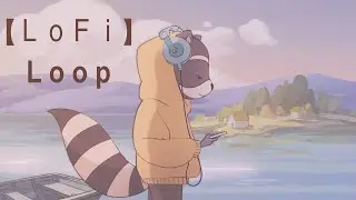 [4K] AMBIENT : LoFi Loop