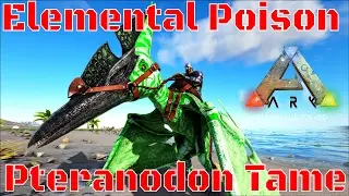Ark: Crystal Isles - Ark: Eternal & Primal Fear -  Elemental Poison Pteranodon Taming