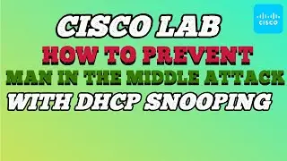 CCNA Prevent Man in The Middle Attack with DHCP Snooping - 20