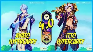4.0 C0 Ayato and C0 Itto HyperCarry Spiral Abyss Floor 12 | Genshin Impact