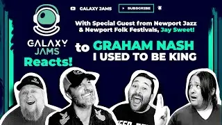 Graham Nash - I Used To Be A King (REACTION) w/ Newport Jazz Director