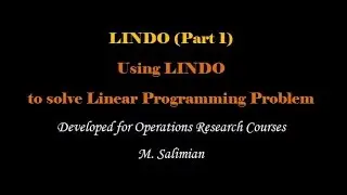 LINDO Tutorial - 2: Sensitivity Analysis and Integer Programming