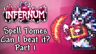 Can you finish Terraria Calamity INFERNUM Mod while using Spell Tomes Only? Part 1/2