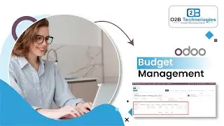 How Odoo Budget Management Helps Control Business Costs | O2B Technologies