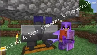 Making A Mob Spawner In Minecraft - Part 34