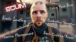 Getting Started In Scum Pt. 2 - The Very Basics! #scumgame #scumgameplay #scumguide #gaming