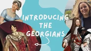 Introduction to the GEORGIAN ERA for kids!