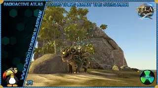 Tutorial ! Everything about the Stegarion ! Radioactive Atlas !