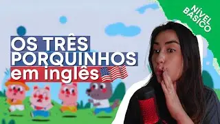 APRENDA INGLÊS COM HISTÓRIAS | Three Little Pigs [iniciante]