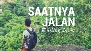 SAATNYA JALAN Keliling Jawa  VLOG #12