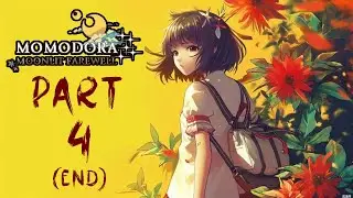 Momodora Moonlit Farewell Walkthrough: Part 4 [END] (No Commentary)