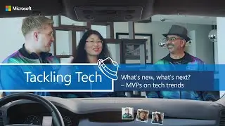 Microsoft MVPs talk tech trends - Tackling Tech