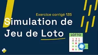 Exercice corrigé 135 : Programme qui simule le tirage du loto et estime les pertes | Python