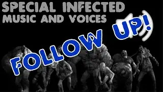 All L4D2 Special Infected Music and Voices: FOLLOW UP