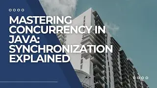 Mastering Concurrency in Java: Synchronization Explained