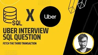 Uber | SQL Interview Question | Fetch The Third Transaction