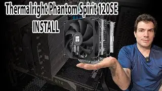 How to install a Thermalright Phantom Spirit 120SE
