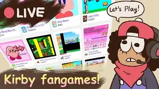 LIVESTREAM: Kirby Fangames Of Varying Quality