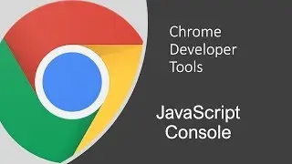 JavaScript Console and Debugging with Chrome Developer Tools
