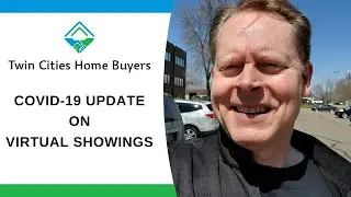 Twin Cities Home Buyers: Covid-19 Update on Virtual Showings