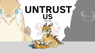 UNTRUST US meme🎭FlipaClip🎭Creature of Sonaria