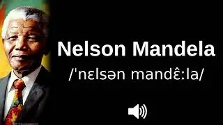 🇿🇦 How to pronounce Nelson Mandela (in English & Xhosa)