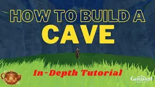How to Build a Cave Tutorial - Serenitea Pot | Genshin Impact