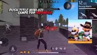 PUSH TITLE MINI UZI SAMPE TOP INDONESIA🔥 Tapi kok...