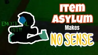 Item Asylum Makes NO SENSE | Roblox