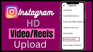 How To Upload HIGH QUALITY Video On Instagram Reels | Post High Quality Reels & Photos 2024