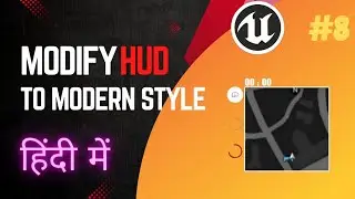 [GTA 6] Unreal Engine 5 Tutorial: Modernizing HUD with Minimap, Clock, and More! [Hindi]