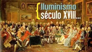 Iluminismo: do Antigo regime aos nossos dias