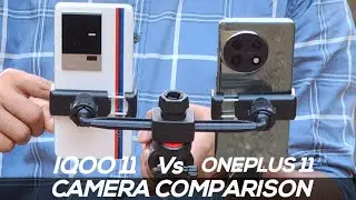 Oneplus 11 vs iqoo 11 Camera Comparison